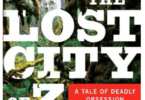 The Lost City of Z: A Tale of Deadly Obsession in the Amazon PDF